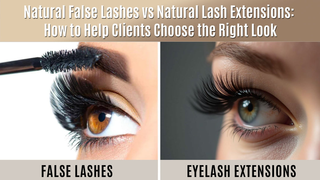 Natural false lashes vs natural lash extensions comparison for choosing a soft, client-friendly lash look