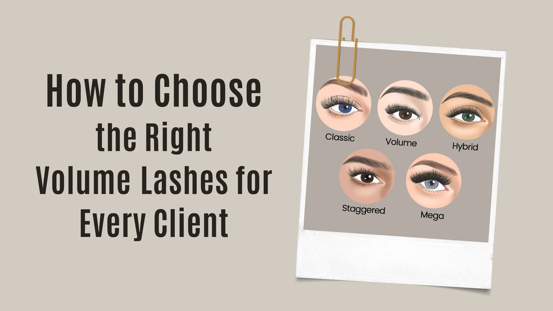 How to Choose the Right Volume Lashes for Every Client