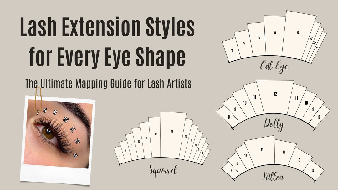 Lash Extension Styles for Every Eye Shape: The Ultimate Mapping Guide for Lash Artists